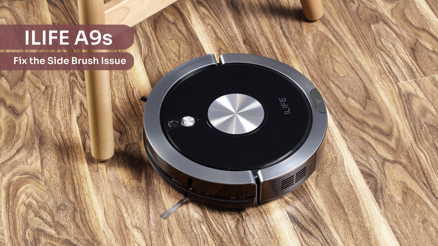Fix the Side Brush Issue of ILIFE A9s Robotic Vacuum