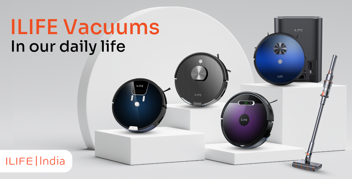 How Can ILIFE Vacuum Benefit Us in Our Everyday Lives ILIFE Robots