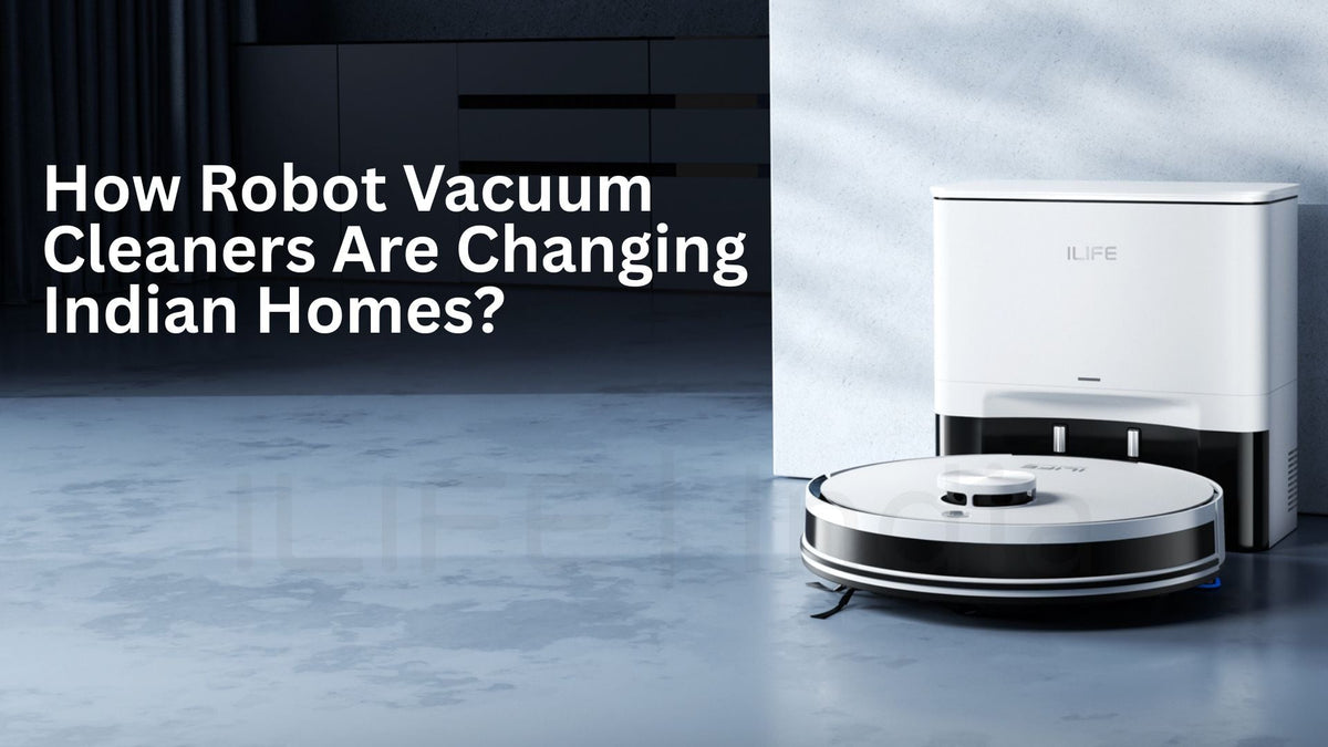 How Robot Vacuum Cleaners Are Changing Indian Homes?