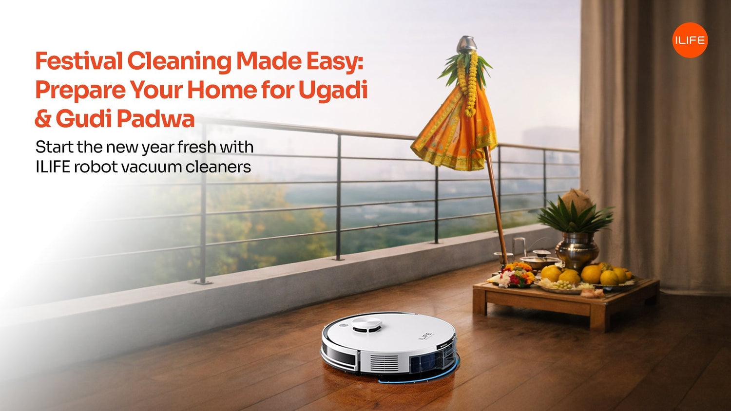 Festival Cleaning Made Easy: Prepare Your Home for Ugadi & Gudi Padwa